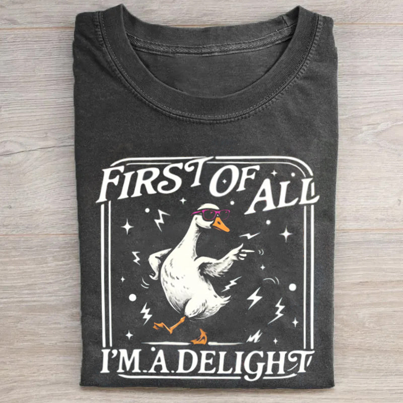 First of All I'm a Delight T-shirt
