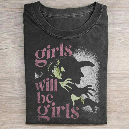 Girls Will Be Girls T-shirt