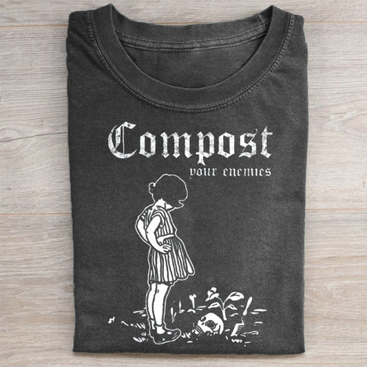 Compost Your Enemies T-shirt